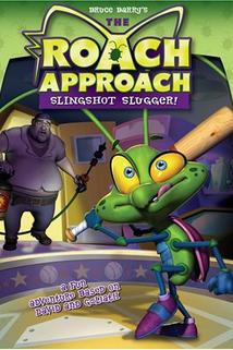 The Roach Approach: Slingshot Slugger