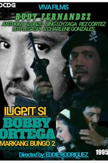 Iligpit si Bobby Ortega: Markang Bungo 2