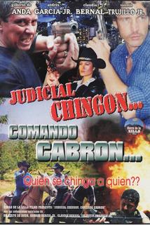 Judicial Chingón... Comando Cabron