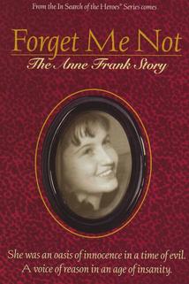Profilový obrázek - Forget Me Not: The Anne Frank Story