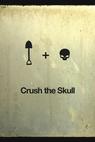 Crush the Skull 