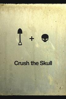 Crush the Skull  - Crush the Skull