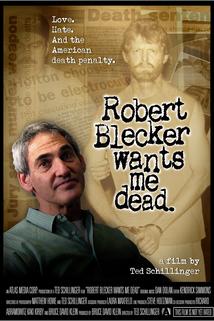 Profilový obrázek - Robert Blecker Wants Me Dead