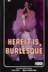 Here It Is, Burlesque! 