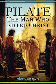 Profilový obrázek - Pilate: The Man Who Killed Christ