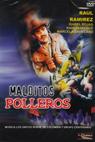 Malditos polleros (1985)