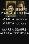 Marta sempre, Marta tothora (1984)