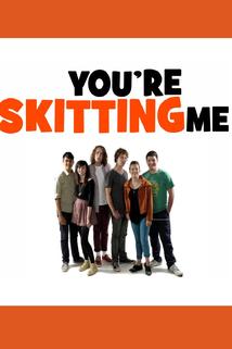 You're Skitting Me  - You're Skitting Me