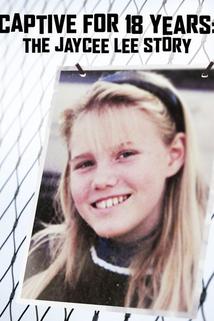 Kidnapped for 18 Years: The Jaycee Dugard Story