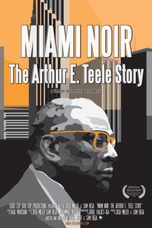 Miami Noir: The Arthur E. Teele Story